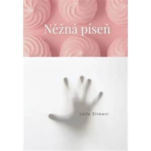 Něžná píseň - Leila Slimani