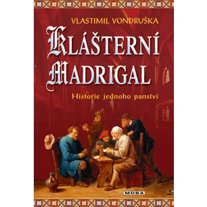 Klášterní madrigal - Vlastimil Vondruška