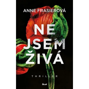 Nejsem živá - Anne Frasierová