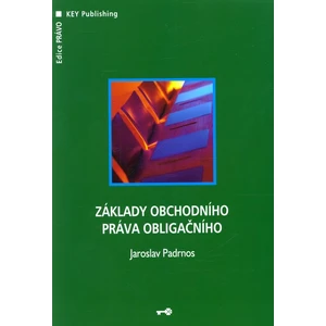 Základy obchodního práva obligačního - Padrnos Jaroslav