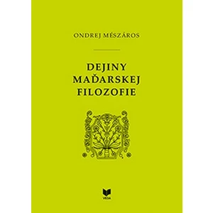 Dejiny maďarskej filozofie - Mészáros Ondrej