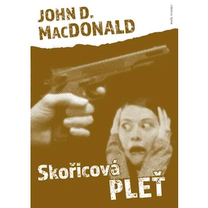 Skořicová pleť - John D. MacDonald