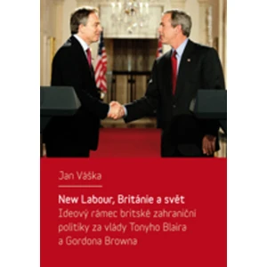 New Labour, Británie a svět - Jan Váška