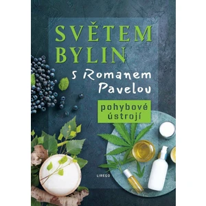 Světem bylin s Romanem Pavelou - Roman Pavela