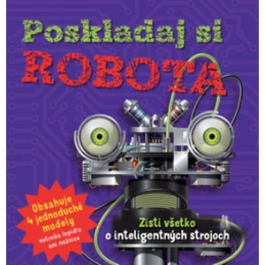 Poskladaj si robota -- Zisti všetko o inteligentných strojoch