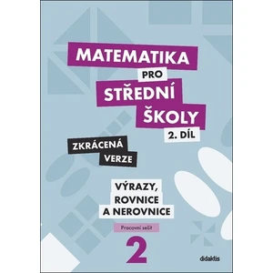 Matematika pro střední školy 2.díl Zkrácená verze - Chadimová Marie