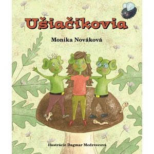 Ušiačikovia - Monika Nováková