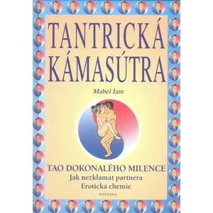 Tantrická kámasútra - Tao dokonalého milence - Iam Mabel