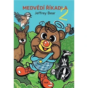 Medvědí říkadla 2 - Petra Šolcová, Jeffrey Bear