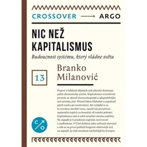 Nic než kapitalismus - Branko Milanović