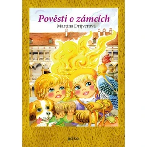 Pověsti o zámcích - Martina Drijverová