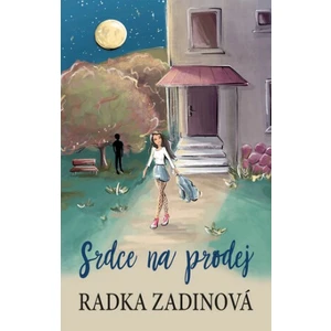 Srdce na prodej - Radka Zadinová