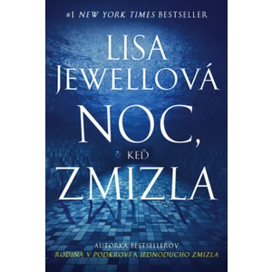 Noc, keď zmizla - Lisa Jewellová