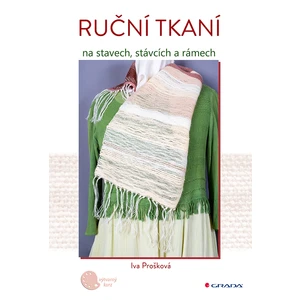 Ruční tkaní na stavech, stávcích a rámech, Prošková Iva