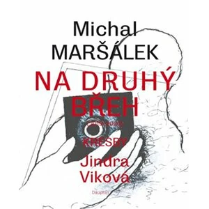 Na druhý břeh - Michal Maršálek