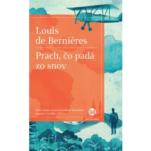 Prach, čo padá zo snov - Louis de Berniéres