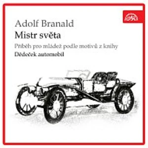 Mistr světa. Příběh pro mládež podle motivů z knihy Dědeček automobil [Audio-kniha ke stažení]