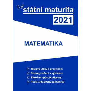 Tvoje státní maturita 2021 Matematika