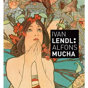 Ivan Lendl: Alfons Mucha - Alfons Mucha, Karel Srp, Jack Rennert