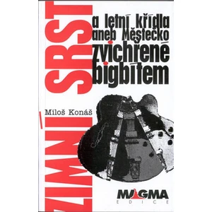 Zimní srst a letní křídla -- aneb městečko zvichřené bigbítem