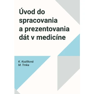 Úvod do spracovania a prezentovania dát v medicíne