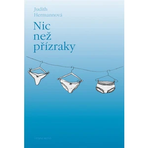 Nic než přízraky - Hermannová Judith