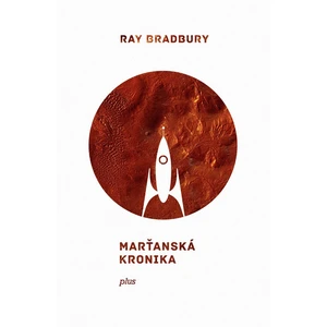 Marťanská kronika - Ray Bradbury