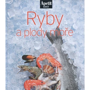 Ryby a plody moře (Edice Apetit)