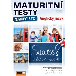 Maturitní testy nanečisto Anglický jazyk - Pavla Jiřičková, Grecmanová Jitka, Moudrá Renata