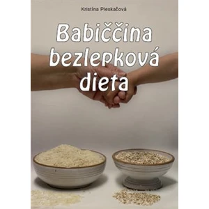 Babiččina bezlepková dieta - Pleskačová Kristína