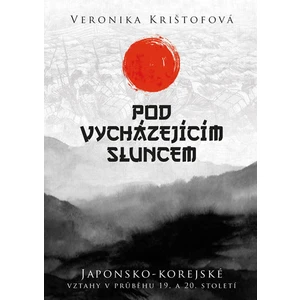 Pod vycházejícím sluncem - Veronika Krištofová