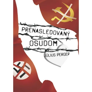 Prenasledovaný osudom - Július Perger