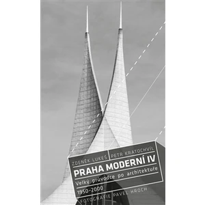 Praha moderní 4. díl - Petr Kratochvíl, Zdeněk Lukeš, Pavel Hroch