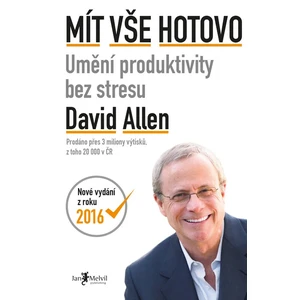 Mít vše hotovo (Umění produktivity bez stresu) - David Allen