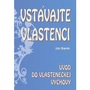 Vstávajte vlastenci -- Úvod do vlasteneckej výchovy