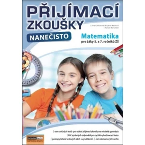 Přijímací zkoušky nanečisto - Matematika pro žáky 5. a 7. ročníků ZŠ - Gabčanová Jana