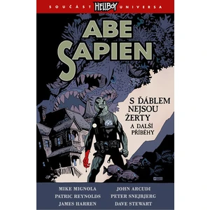 Abe Sapien 2 - S ďáblem nejsou žerty a další příběhy - Mike Mignola