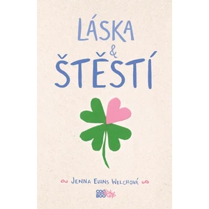 Láska & štěstí - Jenna Evans Welchová