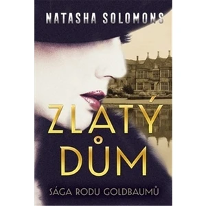 Zlatý dům - Natasha Solomonsová