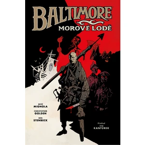 Baltimore 1: Morové lodě - Mike Mignola, Christopher Golden