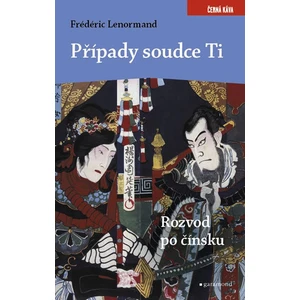 Případy soudce Ti. Rozvod po čínsku - Frédéric Lenormand