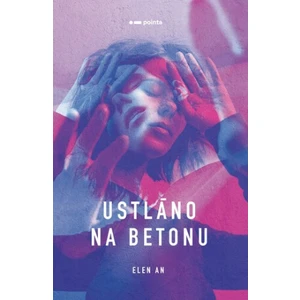 Ustláno na betonu - Elen An