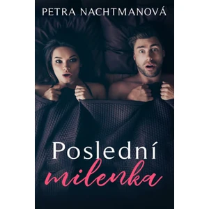 Poslední milenka - Petra Nachtmanová