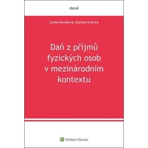 Daň z příjmů fyzických osob v mezinárodním kontextu - Daniela Králová, Lenka Nováková