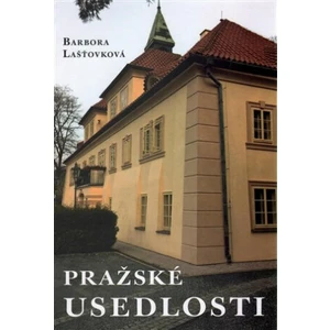 Pražské usedlosti - Lašťovková Barbora