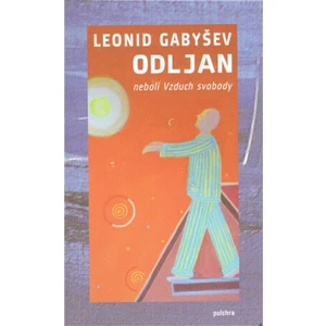 Odljan neboli Vzduch svobody - Leonid Gabyšev