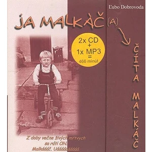 Ja malkáč(a) číta malkáč - Ľubo Dobrovoda, Malkáč