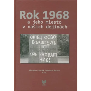 Rok 1968 a jeho miesto v našich dejinách