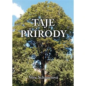 Taje přírody - Aneta Schauerová