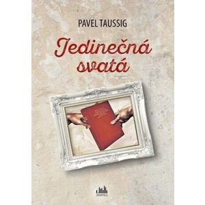 Jedinečná svatá - Pavel Taussig